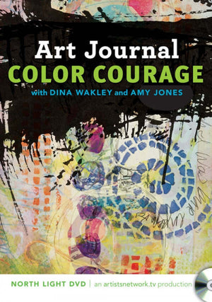 Art Journal Color Courage with Dina Wakley and Amy Jones