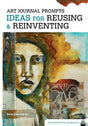 Art Journal Prompts Ideal for Reusing & Reinventing