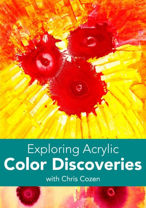 Exploring Acrylic: Color Discoveries DVD with Chris Cozen
