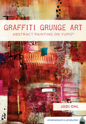 Graffiti Grunge Art Abstract Painting on YUPO® with Jodi Ohl
