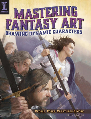 Mastering Fantasy Art by John Stanko