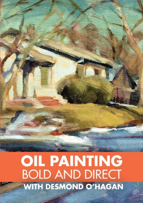 Oil Painting Bold and Direct with Desmond O'Hagan