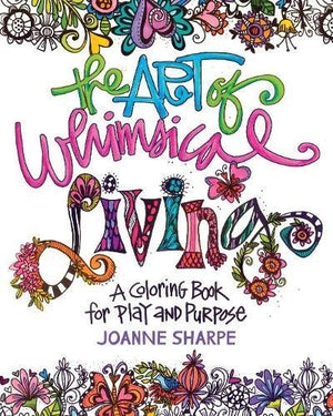 The Art of Whimsical Living by Joanne Sharpe
