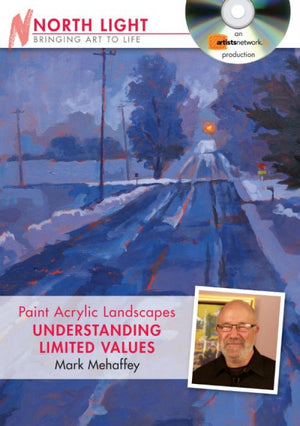 Paint Acrylic Landscapes: Understanding Limited Values with Mark Mehaffey